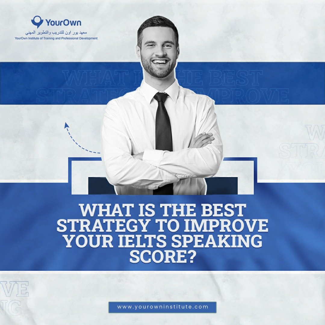 What Is The Best Strategy To Improve Your Ielts Speaking Score What Is The Best Strategy To Improve Your Ielts Speaking Score